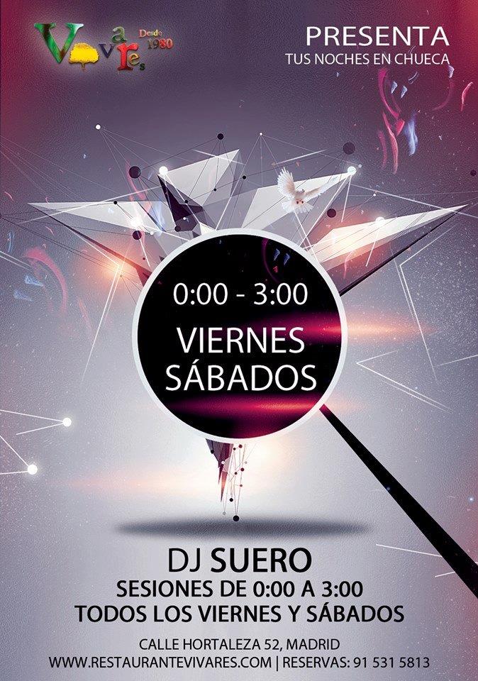 DJ SUERO en Vivares los viernes y sábados